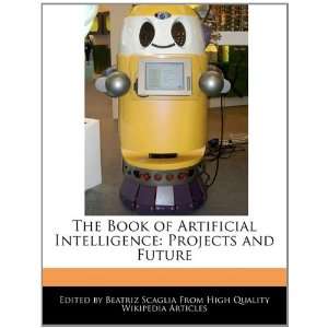    Projects and Future (9781241311483) Beatriz Scaglia Books