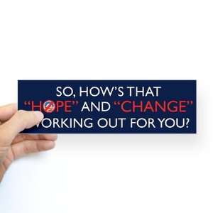  So, Hows That Hope and Change Sticker Bumper Anti obama 