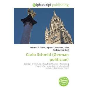  Carlo Schmid (German politician) (9786133867253) Books