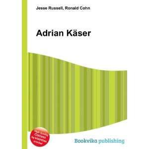  Adrian KÃ¤ser Ronald Cohn Jesse Russell Books