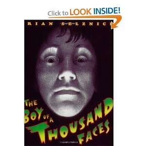    The Boy of a Thousand Faces [Paperback]: Brian Selznick: Books
