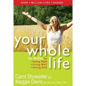   Right, Living Well, and Loving God [Paperback]: Carol Showalter: Books