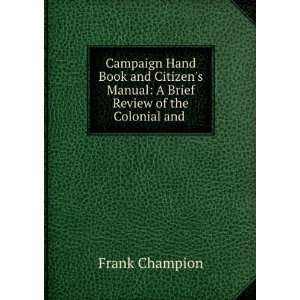 Campaign Hand Book and Citizens Manual A Brief Review of 