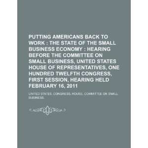   Small Business (9781234036751) United States. Congress. House. Books