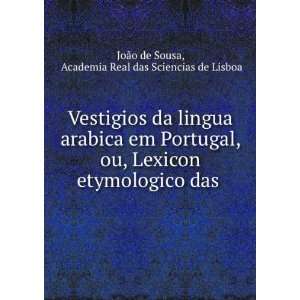   das . Academia Real das Sciencias de Lisboa JoÃ£o de Sousa Books