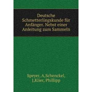   Anleitung zum Sammeln A,Schenckel, J,Klier, Phillipp Speyer Books