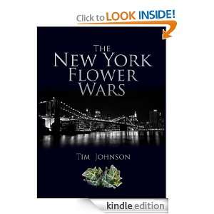 The New York Flower Wars Tim Johnson, Simon Graham  