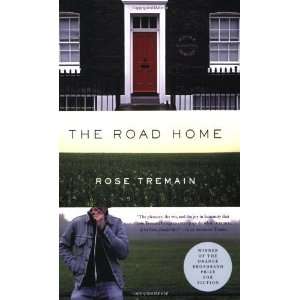 The Road Home: A Novel [Paperback]: Rose Tremain: Books