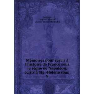  sous . 9 Gaspard Gourgaud, Charles  Tristan Montholon Napoleon Books