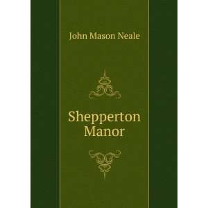  Shepperton Manor John Mason Neale Books