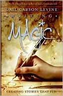 Writing Magic: Creating Gail Carson Levine