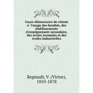   et des eÌcoles industrielles V. (Victor), 1810 1878 Regnault Books