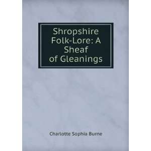  Shropshire Folk Lore A Sheaf of Gleanings Charlotte 