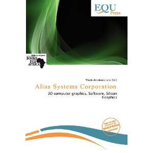   Alias Systems Corporation (9786200754790) Wade Anastasia Jere Books