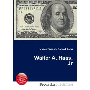  Walter A. Haas, Jr. Ronald Cohn Jesse Russell Books
