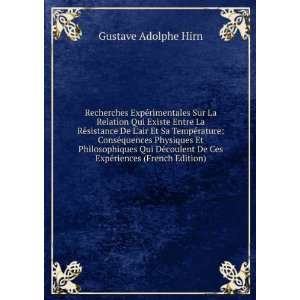   coulent De Ces ExpÃ©riences (French Edition) Gustave Adolphe Hirn