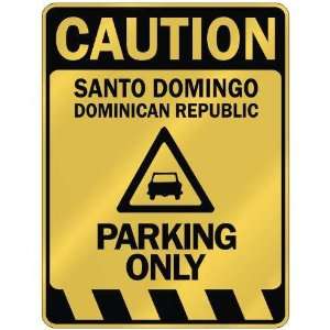   SANTO DOMINGO PARKING ONLY  PARKING SIGN DOMINICAN REPUBLIC Home