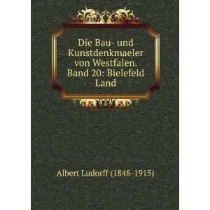   von Westfalen. Band 20 Bielefeld Land Albert Ludorff (1848 1915
