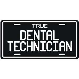  New  True Dental Technician  License Plate Occupations 