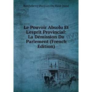   (French Edition) BarthÃ©lemy Pocquet Du Haut JussÃ© Books