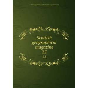   Royal Scottish Geographical Society Scottish Geographical Society