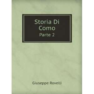  Storia Di Como. Parte 2 Giuseppe Rovelli Books