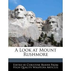  A Look at Mount Rushmore (9781241706586) Christine Beaver Books