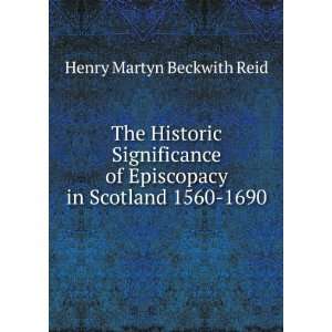   in Scotland 1560 1690 Henry Martyn Beckwith Reid  Books