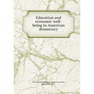  Education and economic well being in American democracy 