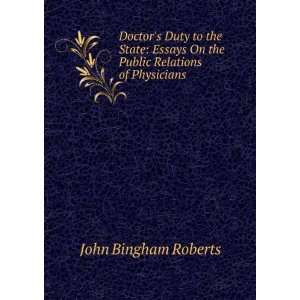   On the Public Relations of Physicians John Bingham Roberts Books