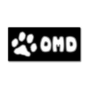  OMD Oh My Dog   Window Bumper Sticker: Automotive