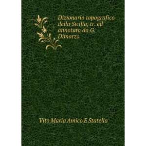   , tr. ed annotato da G. Dimarzo Vito Maria Amico E Statella Books
