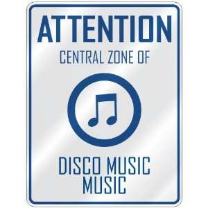  ATTENTION  CENTRAL ZONE OF DISCO MUSIC  PARKING SIGN 