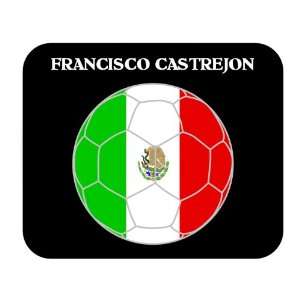  Francisco Castrejon (Mexico) Soccer Mouse Pad Everything 