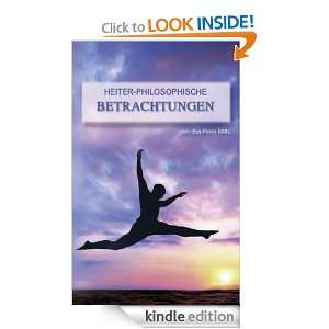 heiter philosophische Betrachtungen (German Edition) Eva Maria Karl 