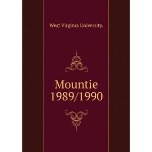 Mountie. 1989/1990 West Virginia University.  Books