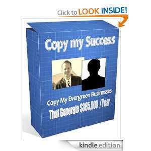 Copy My Success  High Value Business Ideas For The Newbie Online 