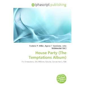  House Party (The Temptations Album) (9786134301312) Books