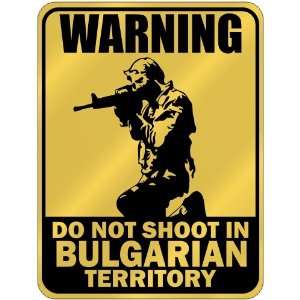 New  Warning  Do Not Shoot In Bulgarian Territory  Bulgaria Parking 