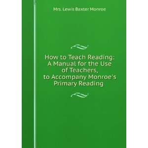  How to Teach Reading A Manual for the Use of Teachers, to 