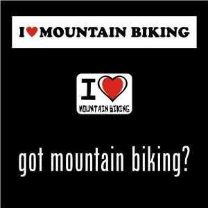  I love Mountain Biking and got Mountain Biking 3 Sticker 