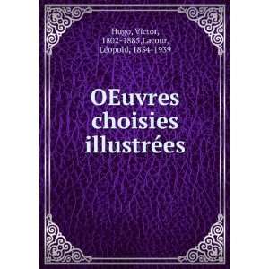  OEuvres choisies illustrÃ©es Hugo Victor Books