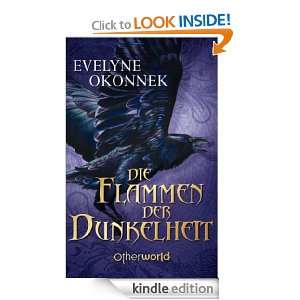 Die Flammen der Dunkelheit (German Edition) Evelyne Okonnek  