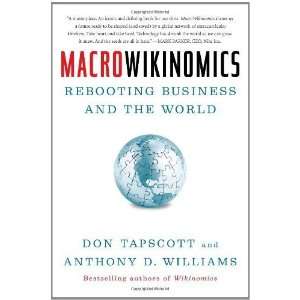 Macrowikinomics: Rebooting Business and the World 