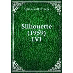  Silhouette (1959). LVI Agnes Scott College Books