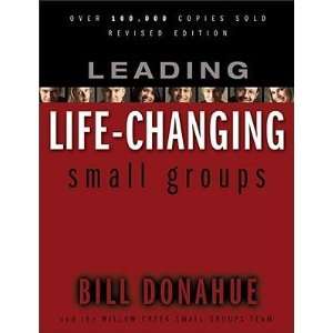  Leading Life Changing Small Groups [LEADING LIFE CHANGING 