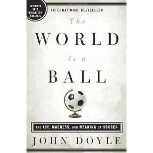   The Joy, Madness, and Meaning of Soccer [Paperback] John Doyle Books