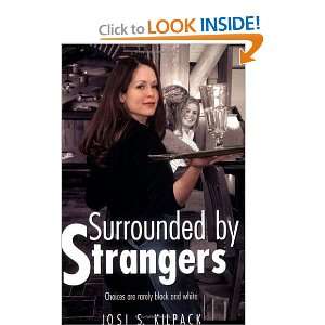    Surrounded by Strangers [Paperback] Josi S. Kilpack Books