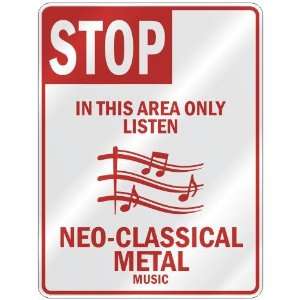   ONLY LISTEN NEO CLASSICAL METAL  PARKING SIGN MUSIC