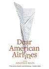 Dear American Airlines by Jonathan Miles (2008, Hardcover) book